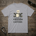 Steeped In Freedom & Caffeine T-Shirt