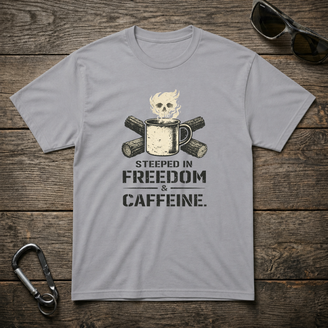 Steeped In Freedom & Caffeine T-Shirt