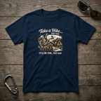 Take a Hike They Said T-shirt