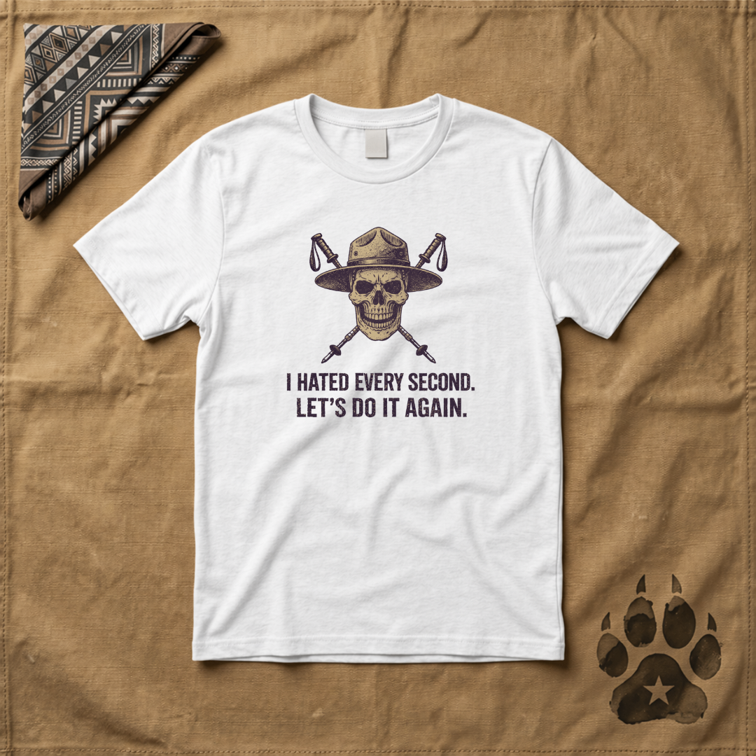I Hated Every Second T-Shirt