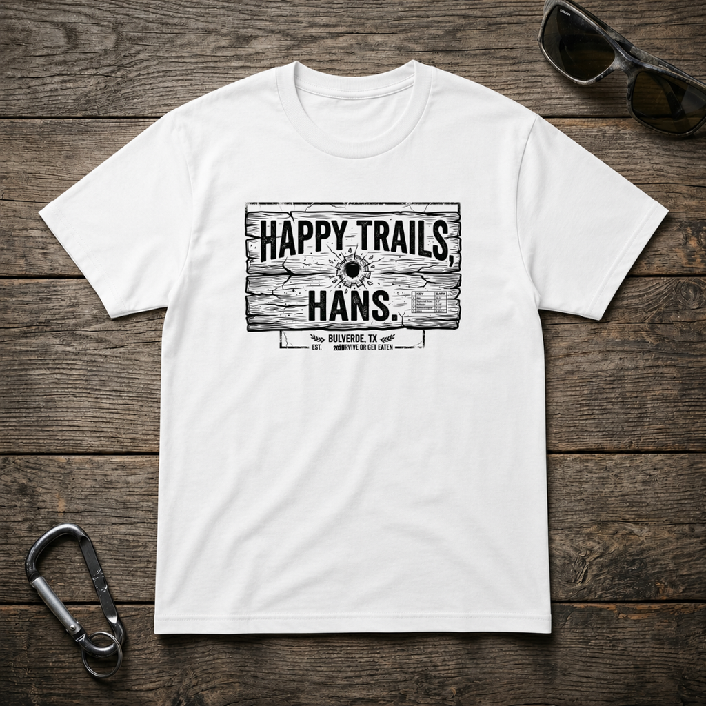 Happy Trails Hans T-Shirt