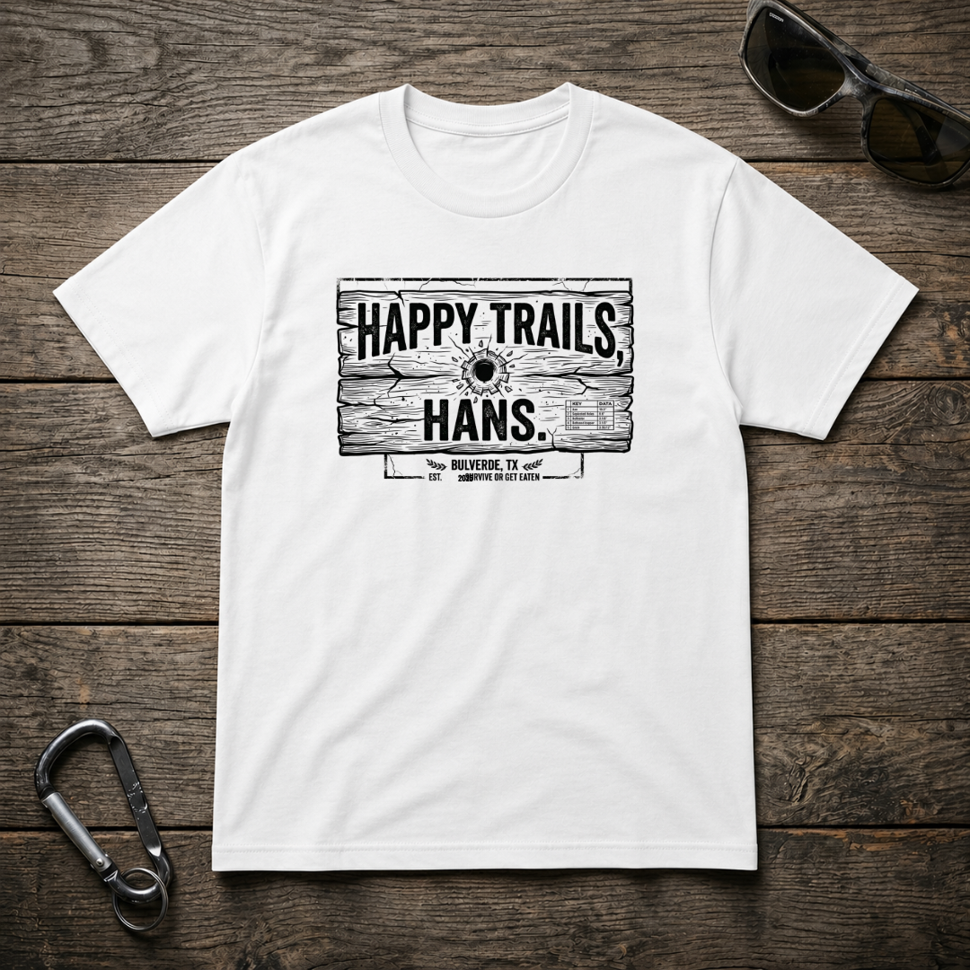Happy Trails Hans T-Shirt