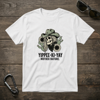 Yippee-Ki-Yay Mother Nature T-shirt