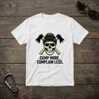 Camp More, Complain Less T-shirt